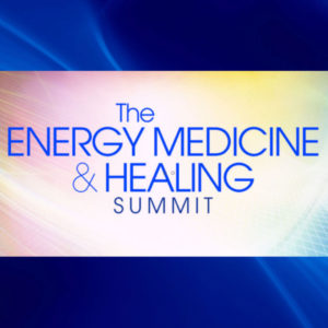 Activate Natural Healing at The Energy Medicine and Healing Summit