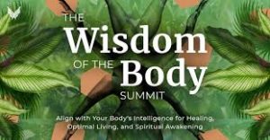 The WISDOM OF THE BODY Summit is Open For (Free) Registration