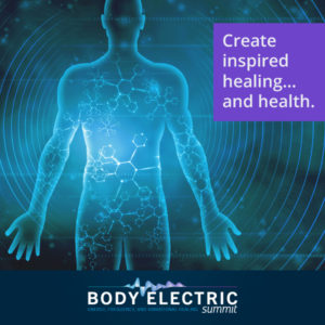 Registration is Open For The Body Electric Summit