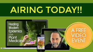 AIRING TODAY, December 7th – Healing Modern Epidemics with Plant Medicine