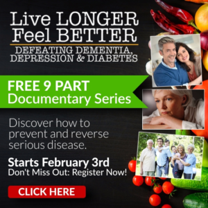 “Live Longer, Feel Better!” – Defeating Dementia, Depression and Diabetes