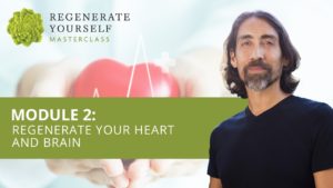 Module 2 of Regenerate Yourself Masterclass Airs February 25th