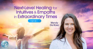 Register Now for Next-Level Healing for Intuitives & Empaths in Extraordinary Times