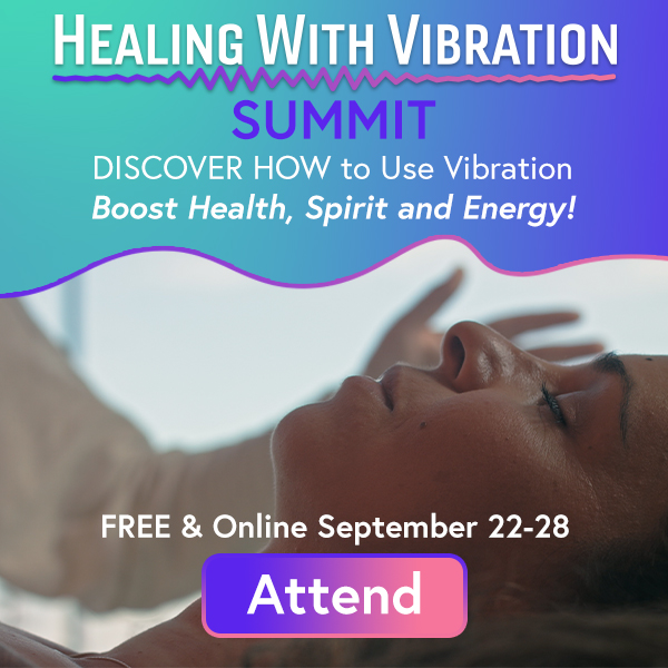 VIBRATION: The New Frontier of Health… Free Summit