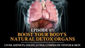 Autoimmune Answers: Episode 7 BOOST YOUR BODY’S NATURAL DETOX ORGANS Airs Feb. 6