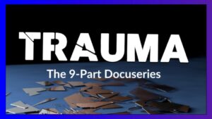 Register to Watch The TRAUMA Docuseries