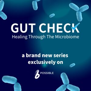 Gut Check: 24 Doctors Reveal Secrets To Healthy Microbiome